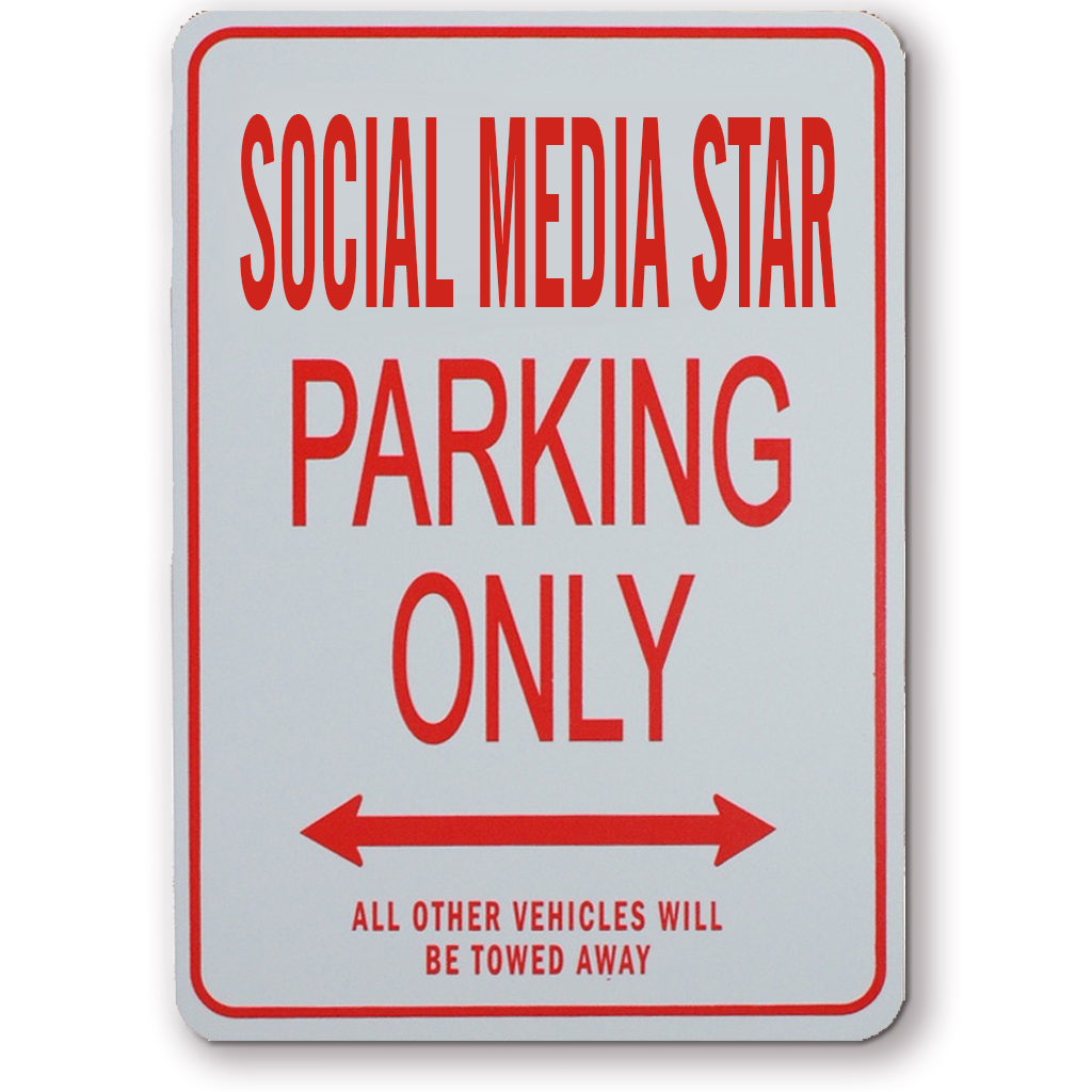 Social Media Star Parking Sign