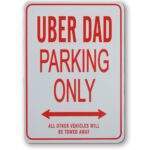 Uber Dad Parking Sign