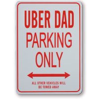 Uber Dad Parking Sign