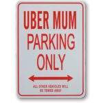 Uber Mum Parking Sign