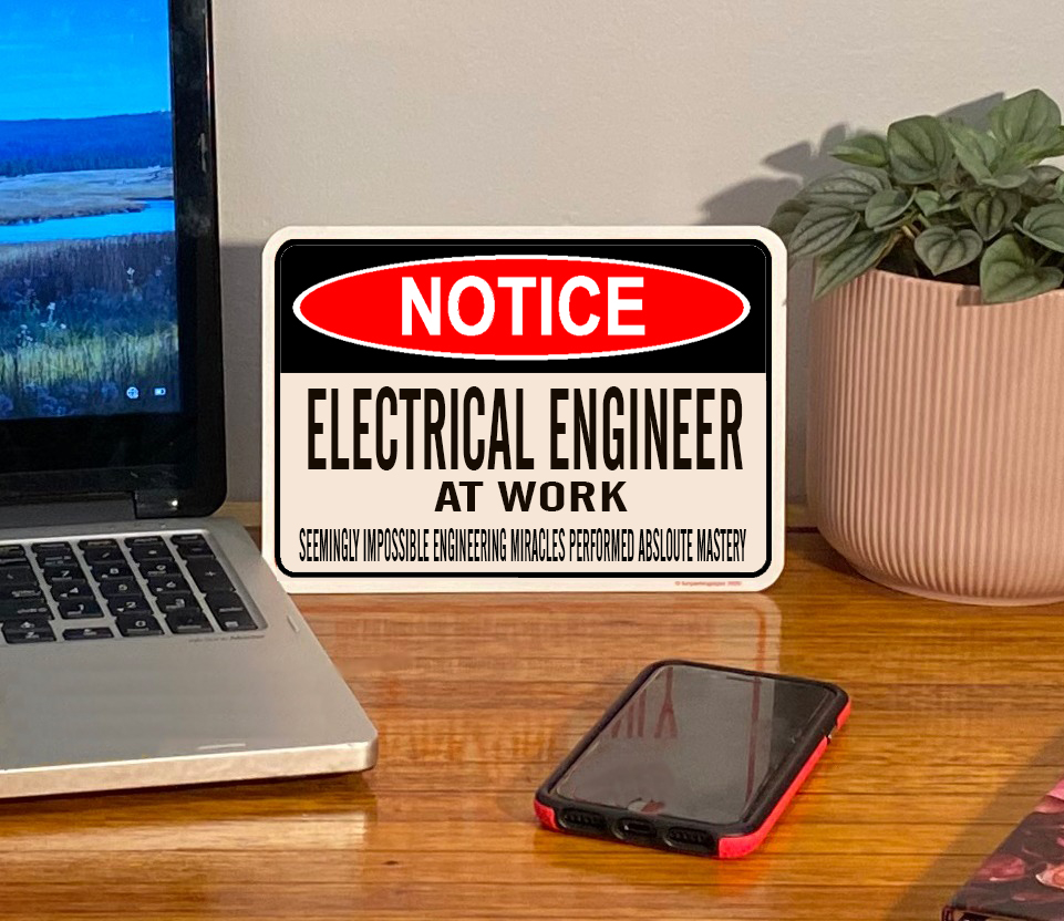 Elec Engineer Sign on Desk