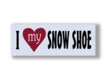 I Love My SNOW SHOE